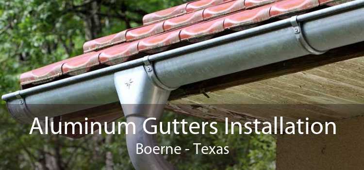 Aluminum Gutters Installation Boerne - Texas