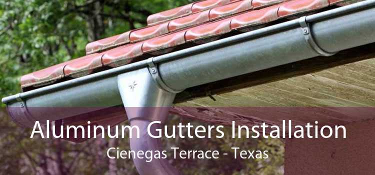 Aluminum Gutters Installation Cienegas Terrace - Texas