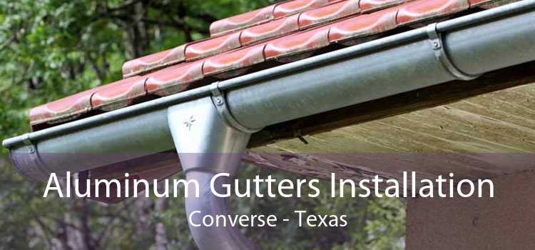 Aluminum Gutters Installation Converse - Texas