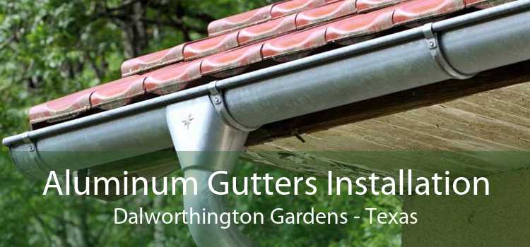 Aluminum Gutters Installation Dalworthington Gardens - Texas