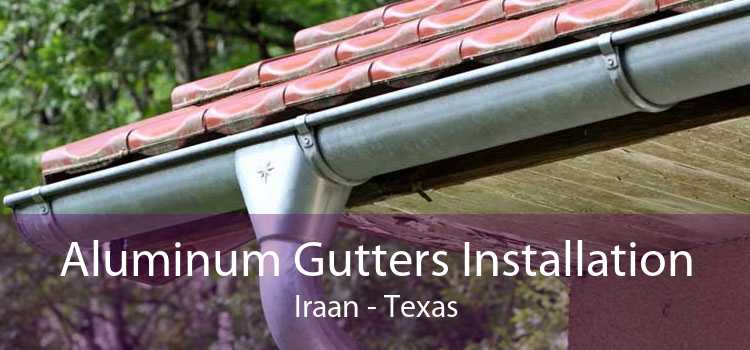 Aluminum Gutters Installation Iraan - Texas