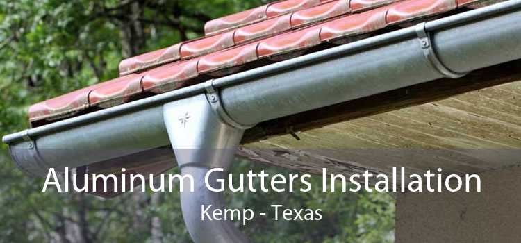 Aluminum Gutters Installation Kemp - Texas