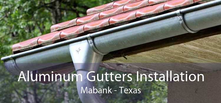 Aluminum Gutters Installation Mabank - Texas
