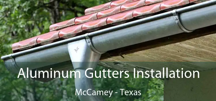 Aluminum Gutters Installation McCamey - Texas