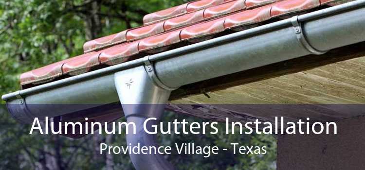 Aluminum Gutters Installation Providence Village - Texas