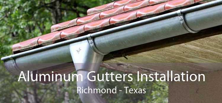 Aluminum Gutters Installation Richmond - Texas