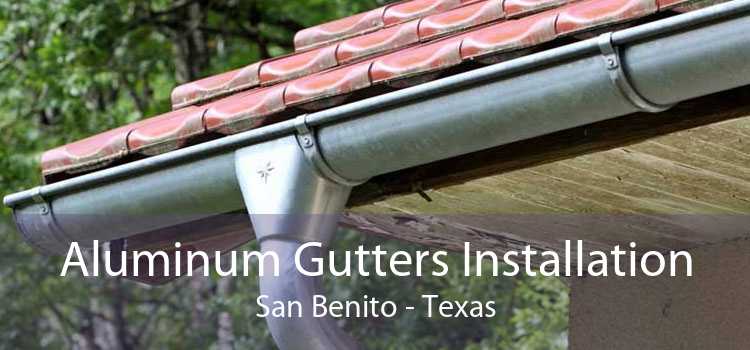 Aluminum Gutters Installation San Benito - Texas