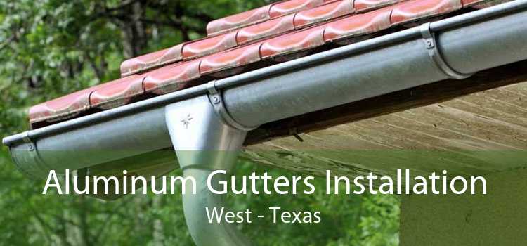 Aluminum Gutters Installation West - Texas