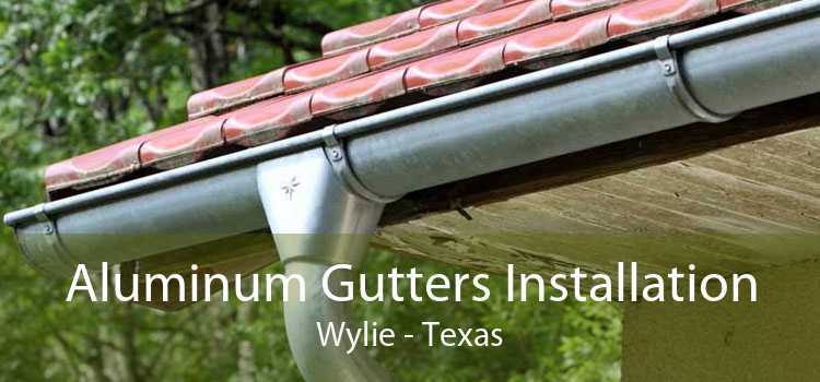 Aluminum Gutters Installation Wylie - Texas
