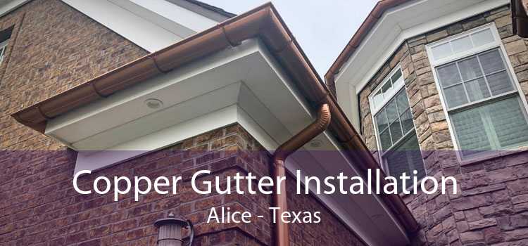 Copper Gutter Installation Alice - Texas