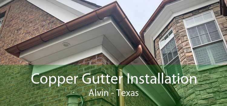 Copper Gutter Installation Alvin - Texas