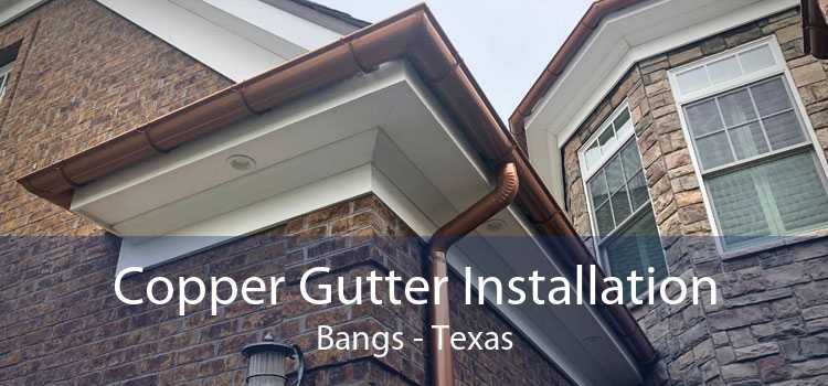 Copper Gutter Installation Bangs - Texas