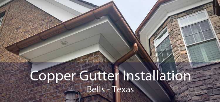 Copper Gutter Installation Bells - Texas