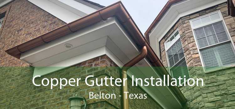 Copper Gutter Installation Belton - Texas
