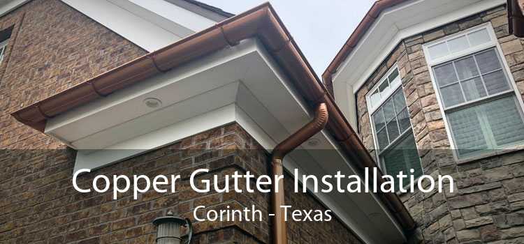 Copper Gutter Installation Corinth - Texas