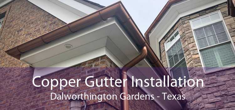 Copper Gutter Installation Dalworthington Gardens - Texas