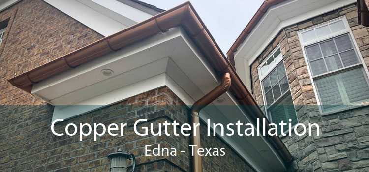 Copper Gutter Installation Edna - Texas