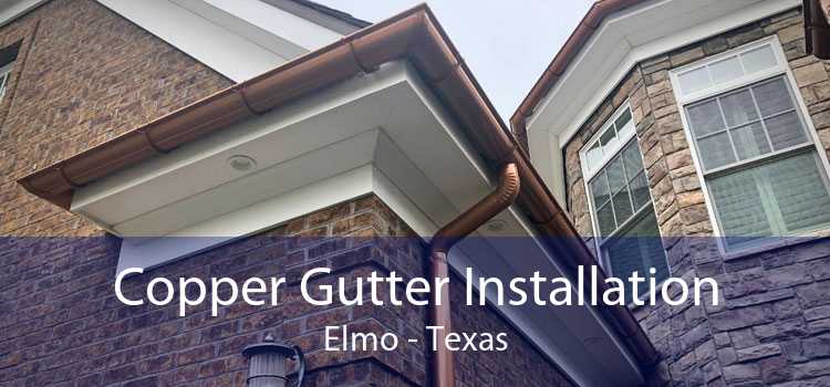Copper Gutter Installation Elmo - Texas