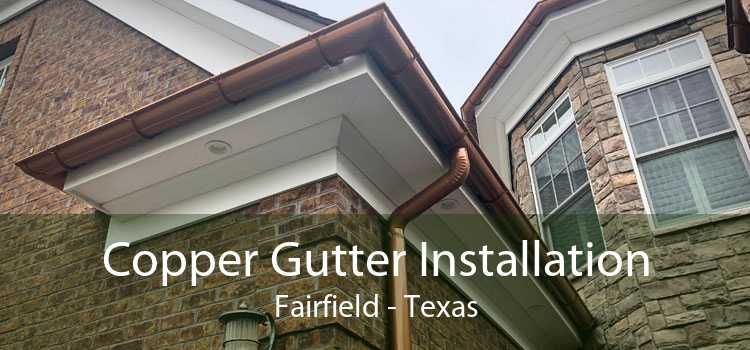 Copper Gutter Installation Fairfield - Texas