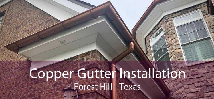 Copper Gutter Installation Forest Hill - Texas