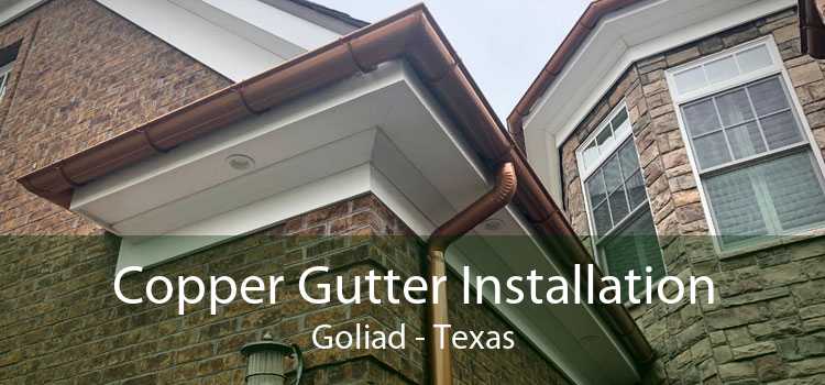 Copper Gutter Installation Goliad - Texas