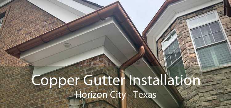 Copper Gutter Installation Horizon City - Texas