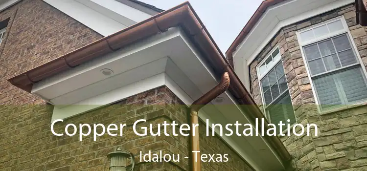 Copper Gutter Installation Idalou - Texas