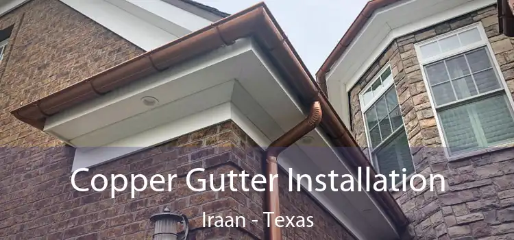Copper Gutter Installation Iraan - Texas