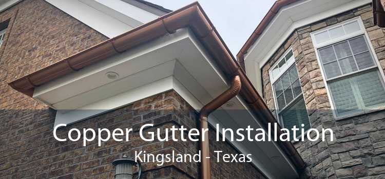 Copper Gutter Installation Kingsland - Texas