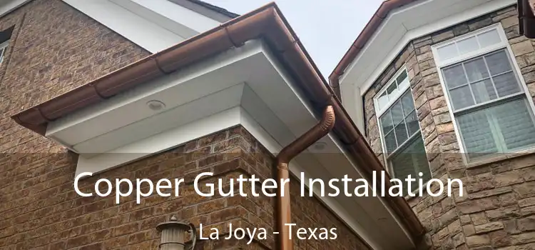 Copper Gutter Installation La Joya - Texas