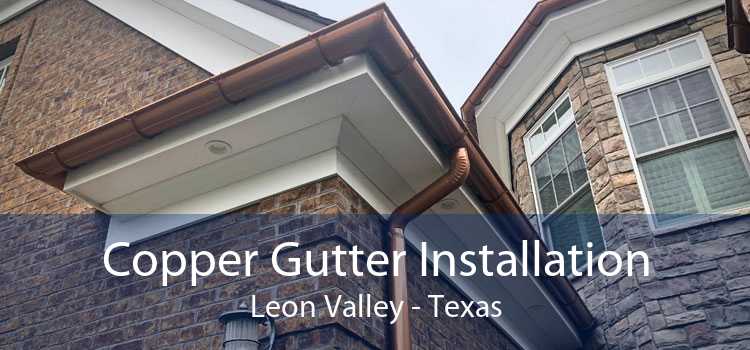 Copper Gutter Installation Leon Valley - Texas