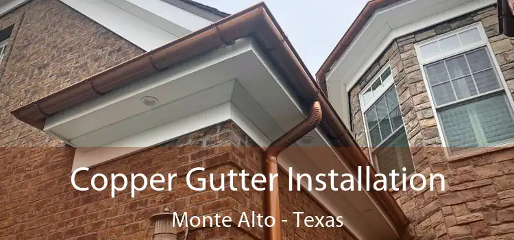 Copper Gutter Installation Monte Alto - Texas