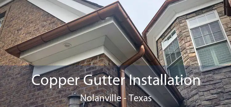 Copper Gutter Installation Nolanville - Texas
