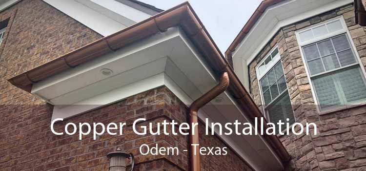 Copper Gutter Installation Odem - Texas