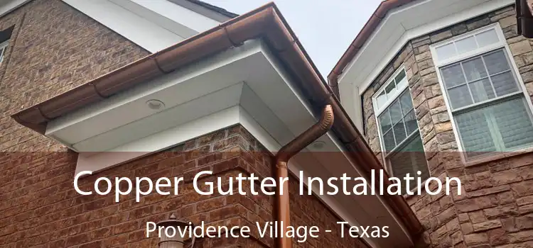 Copper Gutter Installation Providence Village - Texas