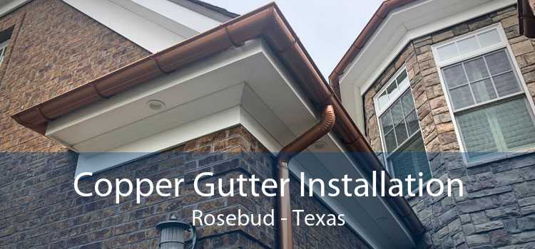 Copper Gutter Installation Rosebud - Texas