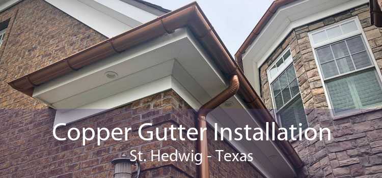 Copper Gutter Installation St. Hedwig - Texas