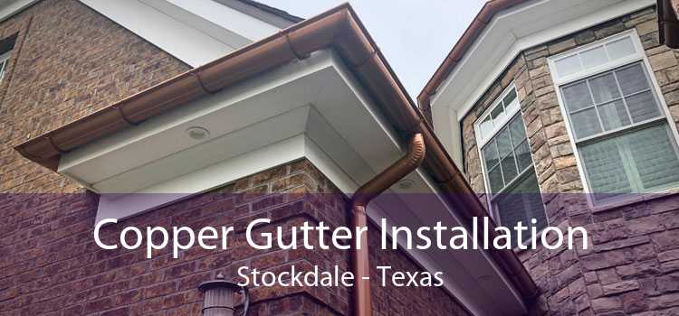 Copper Gutter Installation Stockdale - Texas