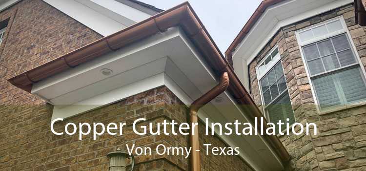 Copper Gutter Installation Von Ormy - Texas