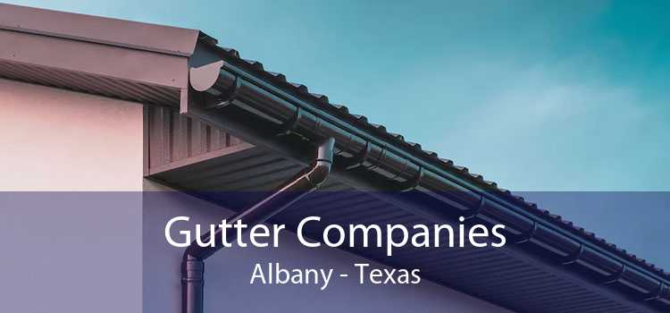 Gutter Companies Albany - Texas