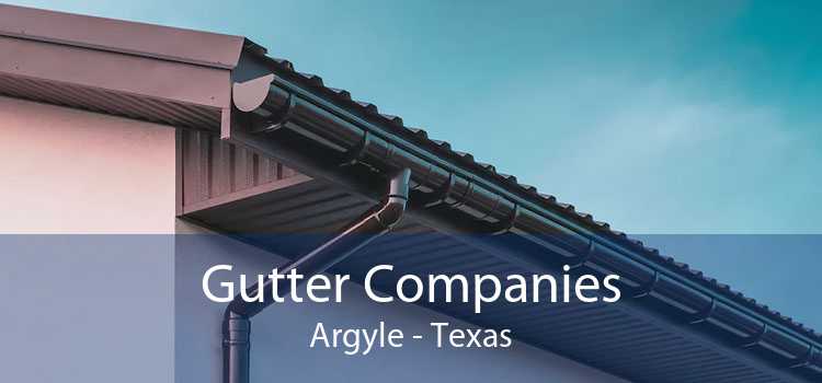 Gutter Companies Argyle - Texas