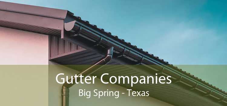 Gutter Companies Big Spring - Texas