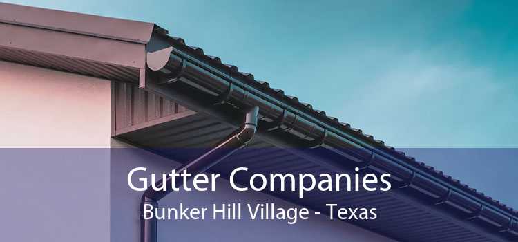 Gutter Companies Bunker Hill Village - Texas