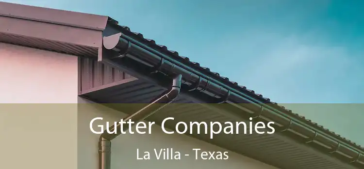 Gutter Companies La Villa - Texas