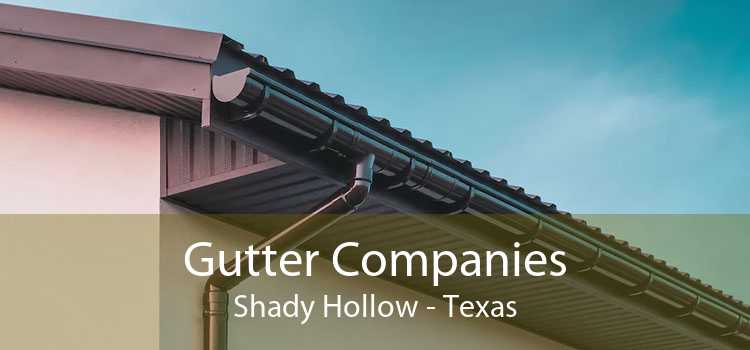 Gutter Companies Shady Hollow - Texas