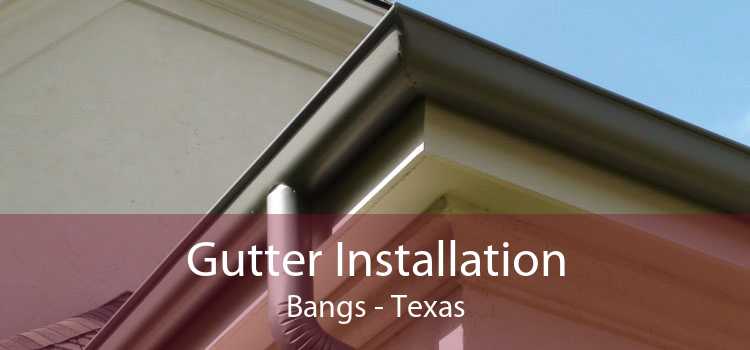 Gutter Installation Bangs - Texas