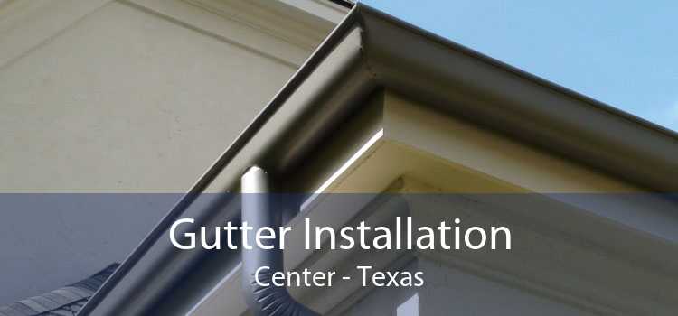 Gutter Installation Center - Texas