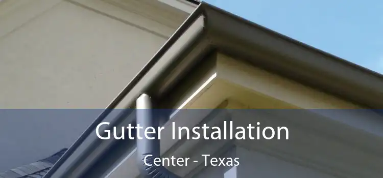 Gutter Installation Center - Texas