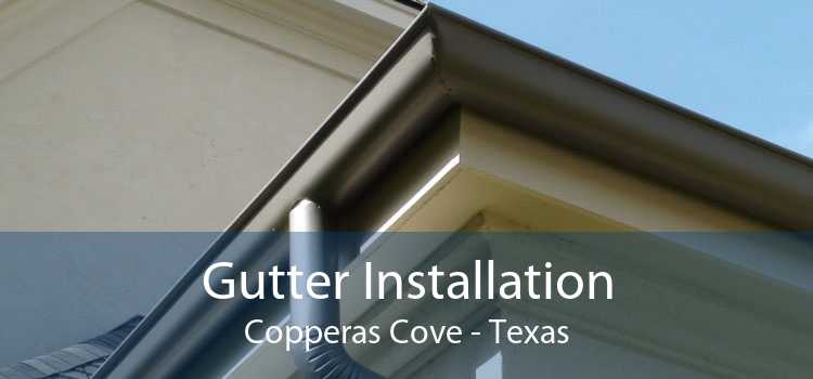 Gutter Installation Copperas Cove - Texas