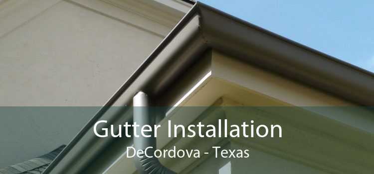 Gutter Installation DeCordova - Texas
